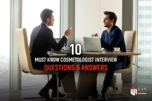 10 Must-Know Cosmetologist Interview Questions and Answers